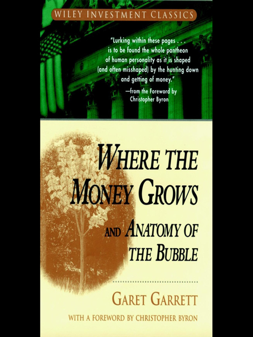 Title details for Where the Money Grows and Anatomy of the Bubble by Garet Garrett - Wait list